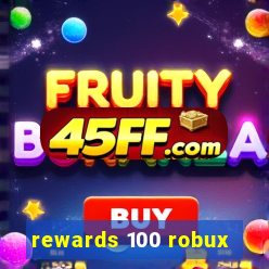 rewards 100 robux